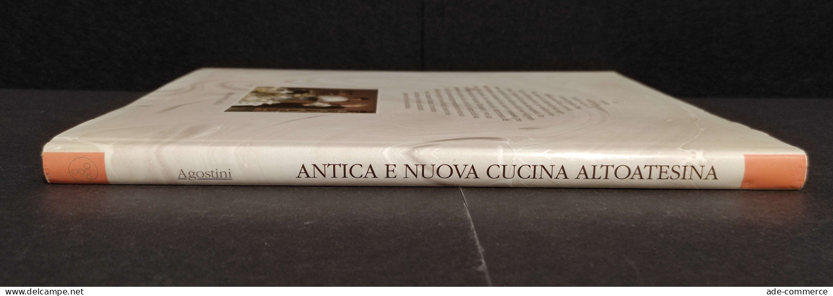 Antica E Nuova Cucina Altoatesina - L. E L. Agostini - Ed. Tappeiner - 1990 - Casa Y Cocina