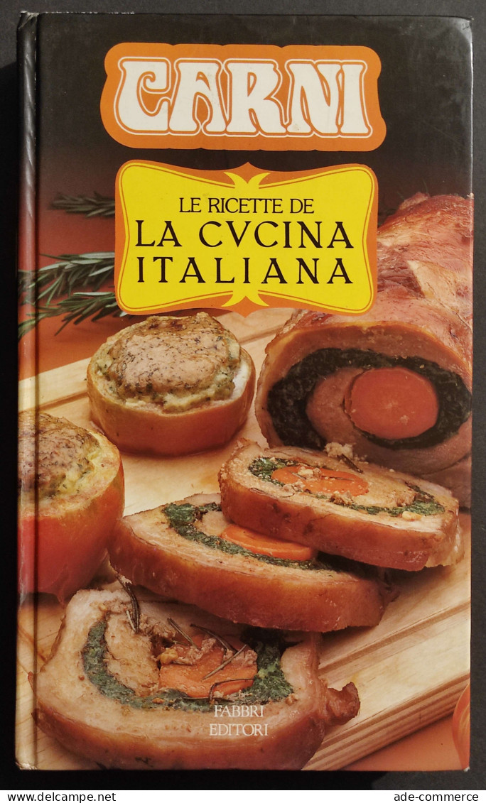 Carni - Le Ricette De La Cucina Italiana - S. Donati - Ed. Fabbri - 1986 - Haus Und Küche