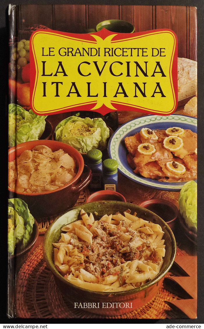 Le Grandi Ricette De La Cucina Italiana - S. Donati - Ed. Fabbri - 1985 - Casa E Cucina