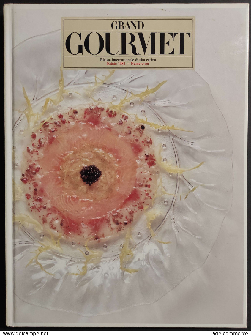 Grand Gourmet - Rivista Internazionale Alta Cucina - N.6  1984 - House & Kitchen