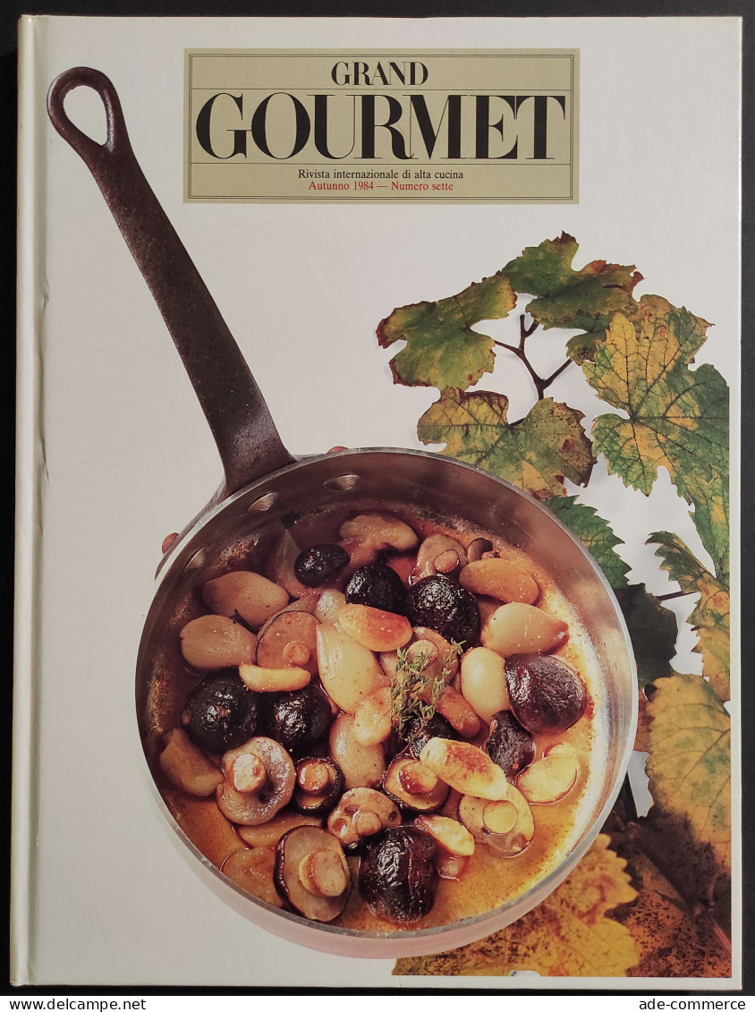 Grand Gourmet - Rivista Internazionale Alta Cucina - N.7  1984 - House & Kitchen