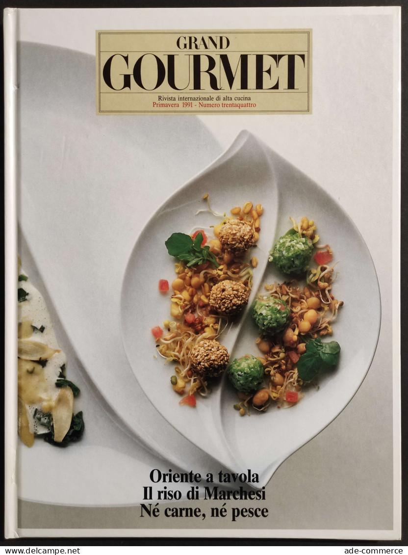 Grand Gourmet - Rivista Internazionale Alta Cucina - N.34  1991 - Casa E Cucina