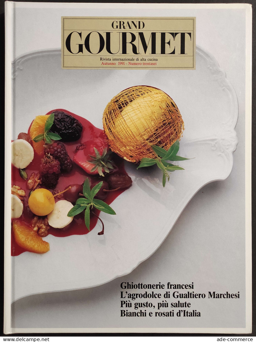 Grand Gourmet - Rivista Internazionale Alta Cucina - N.36  1991 - Casa E Cucina