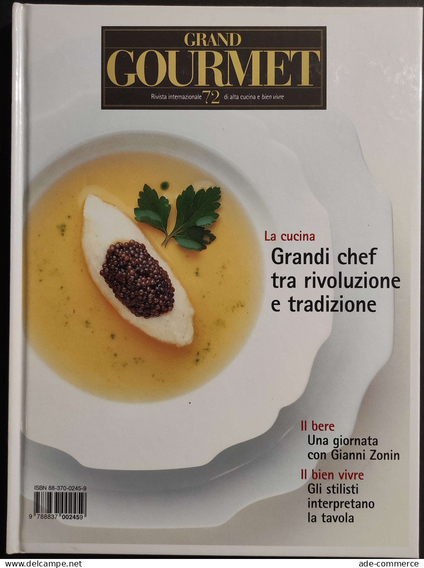 Grand Gourmet - Rivista Internazionale Alta Cucina - N.72  1999 - Casa E Cucina