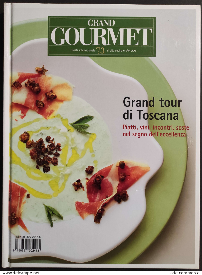 Grand Gourmet - Rivista Internazionale Alta Cucina - N.73  1999 - Casa E Cucina