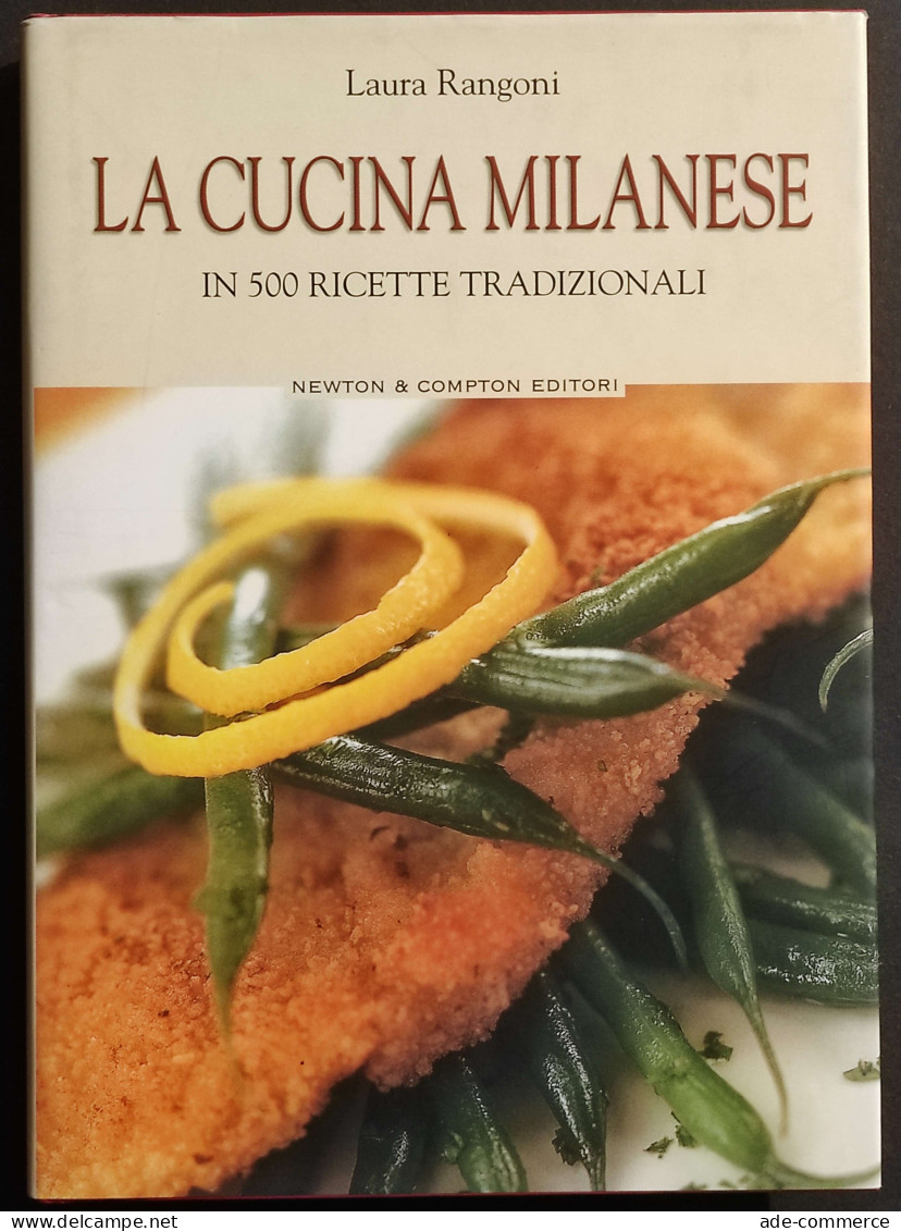 La Cucina Milanese - L. Rangoni - Ed. Newton & Compton - 2003 - House & Kitchen