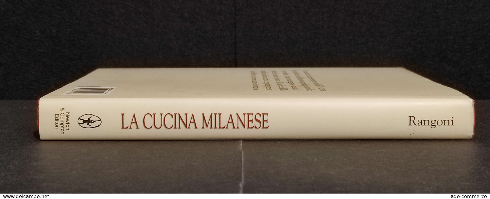 La Cucina Milanese - L. Rangoni - Ed. Newton & Compton - 2003 - House & Kitchen