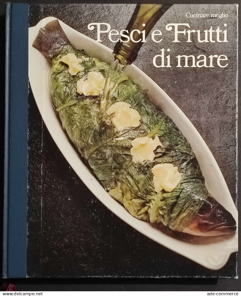 Pesci E Frutti Di Mare - Ed. Mondadori - 1983 - House & Kitchen