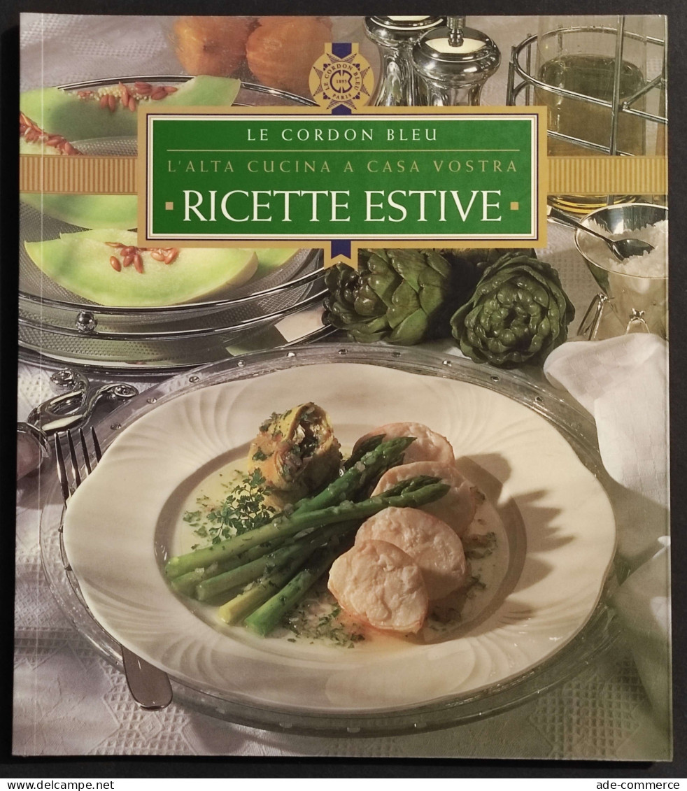 Le Cordon Bleu - L'Alta Cucina A Casa Vostra - Ricette Estive - 2000 - Maison Et Cuisine