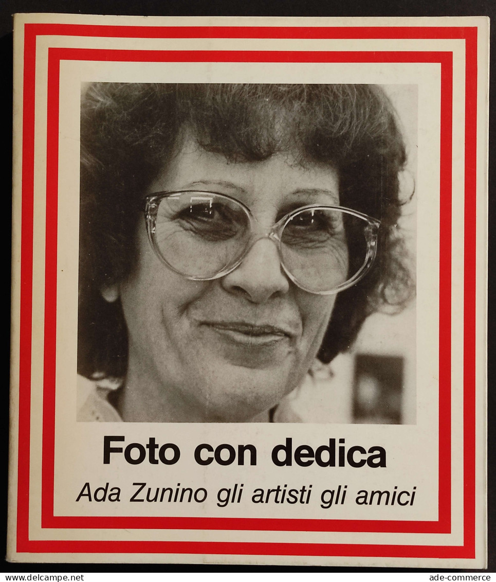 Foto Con Dedica - Ada Zunino Gli Artisti Gli Amici - 1983 - Foto