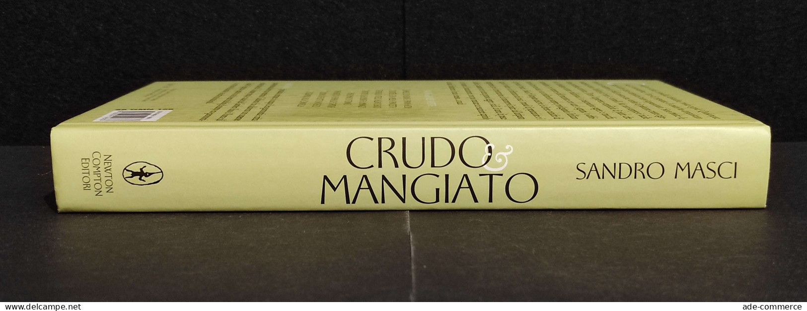 Crudo & Mangiato - S. Masci - Ed. Newton Compton - 2010 I Ed. - House & Kitchen