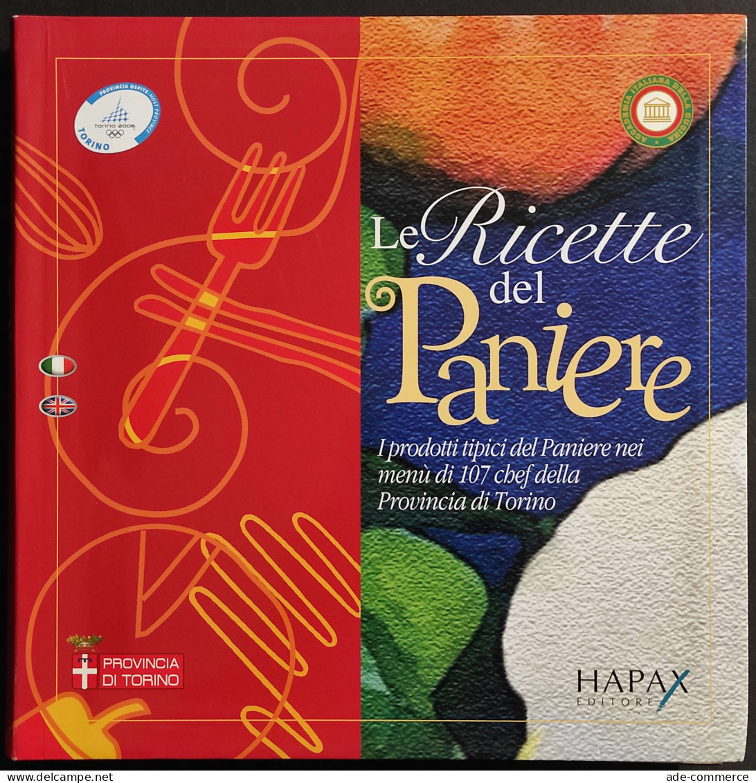 Le Ricette Del Paniere - Accademia Italiana Cucina - Ed. Hapax - 2005 - Casa E Cucina