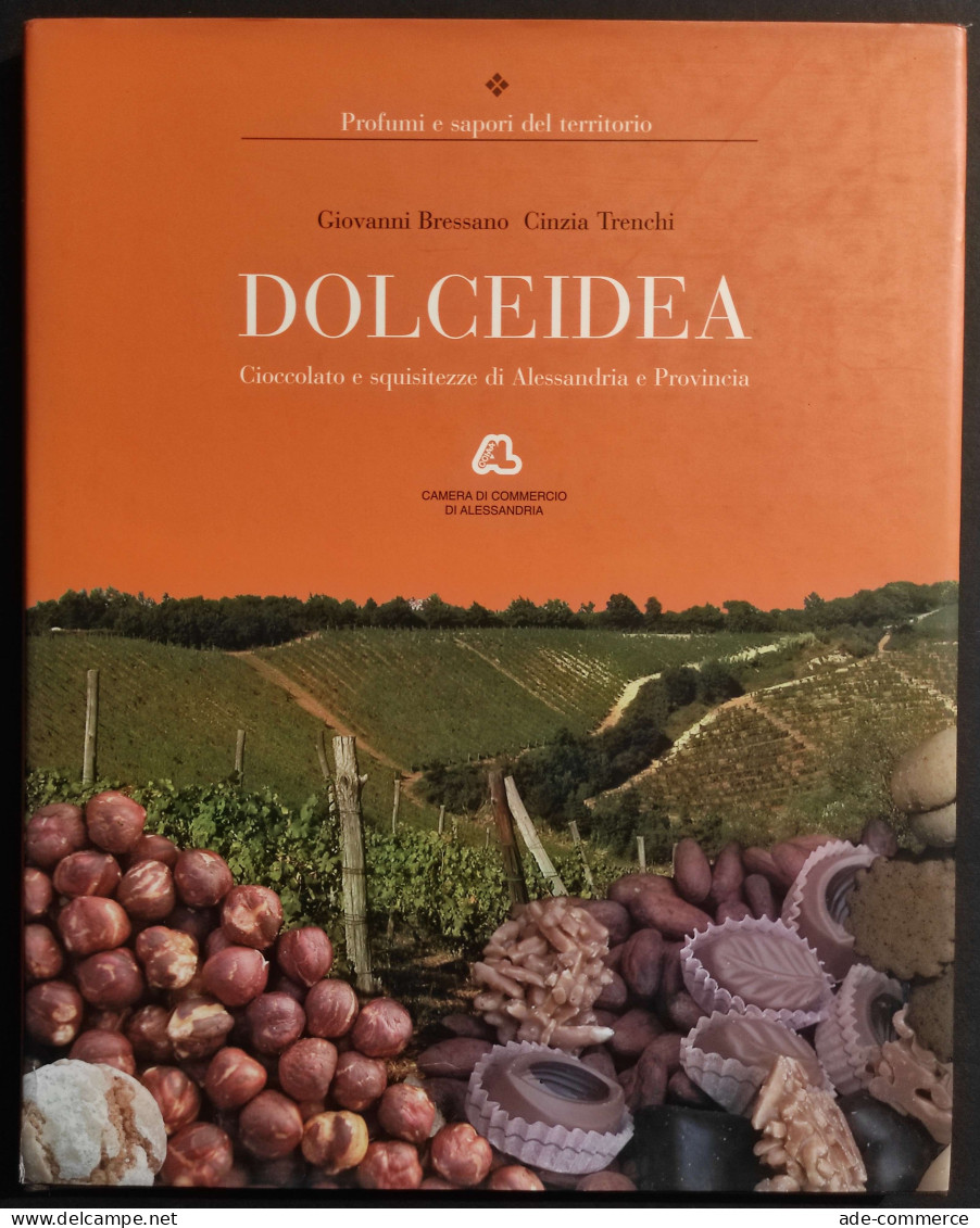 Dolce Idea - Cioccolato E Squisitezze - G. Bressano - C. Trenchi - 2004 - Casa Y Cocina