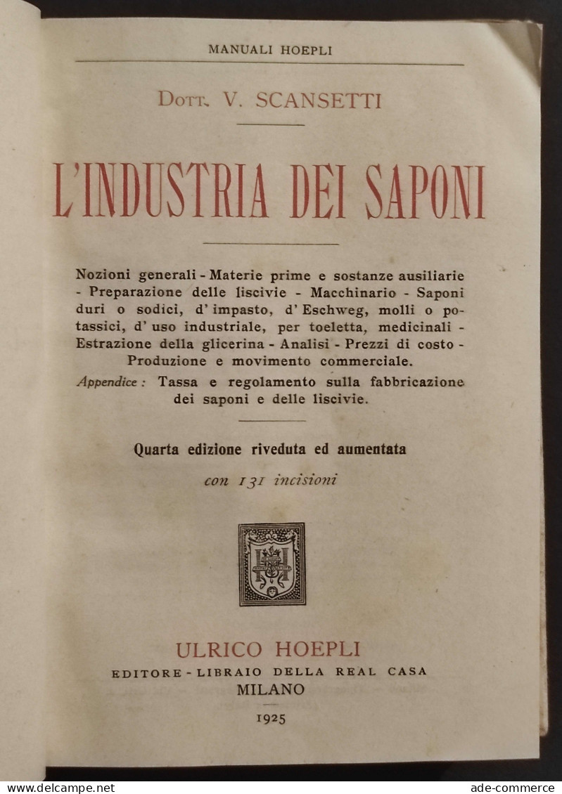 L'industria Dei Saponi - V. Scansetti - Manuali Hoepli - 1925 - Manuels Pour Collectionneurs