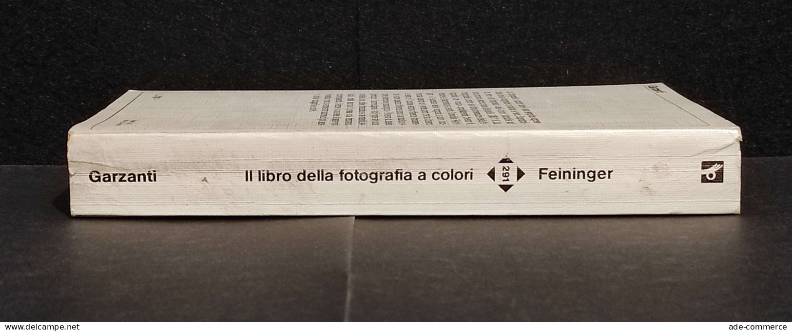 Il Libro Della Fotografia A Colori - A. Feiniger - Ed. Garzanti - 1973 - Fotografia