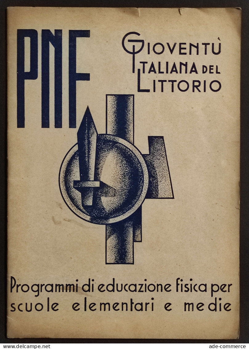 Gioventu' Littorio - Programmi Di Educazione Fisica Per Scuole Elementari - Sports