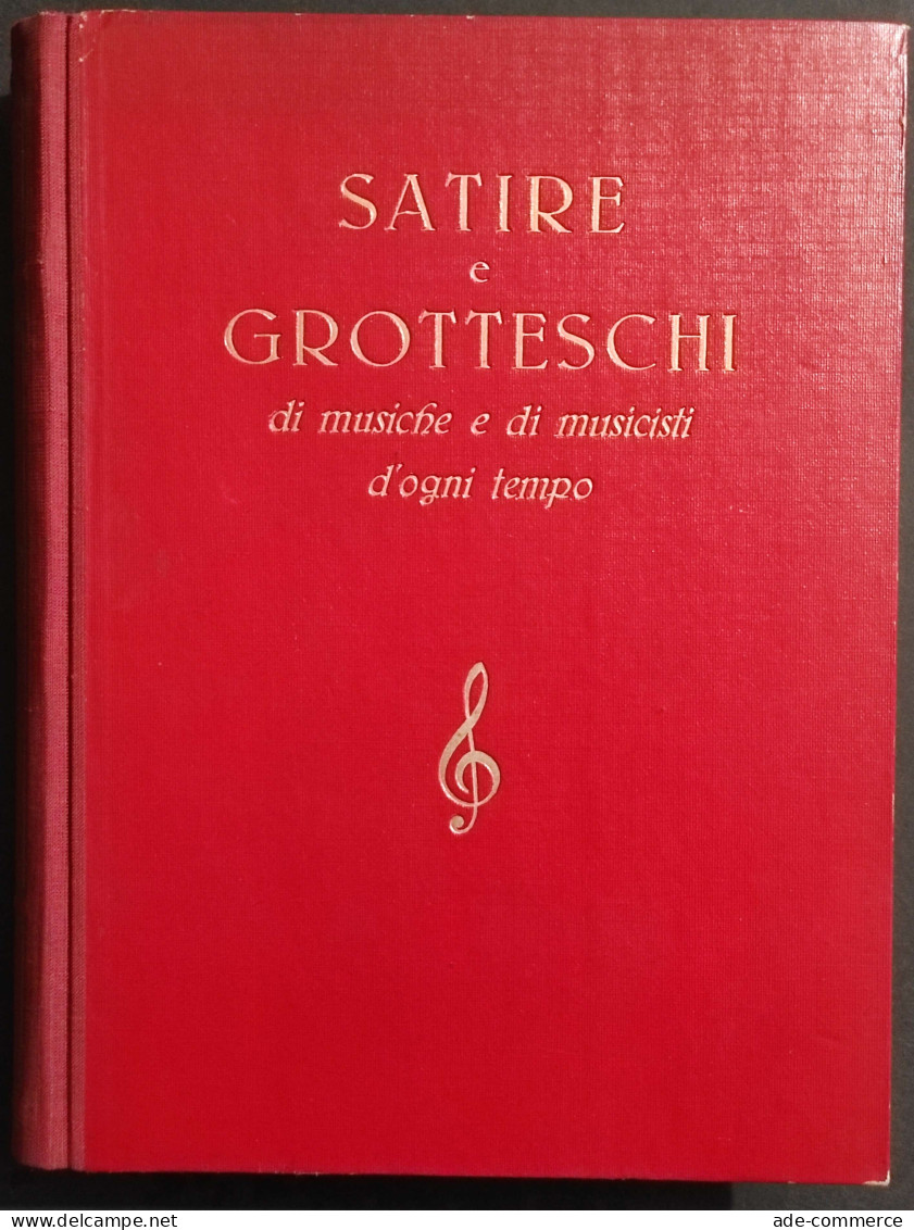 Satire E Grotteschi Di Musiche E Di Musicisti D'Ogni Tempo - Ed. UTET - 1946 - Cinema & Music