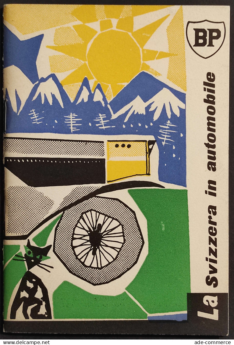 La Svizzera In Automobile - BP Touring Service - 1958 - Turismo, Viaggi