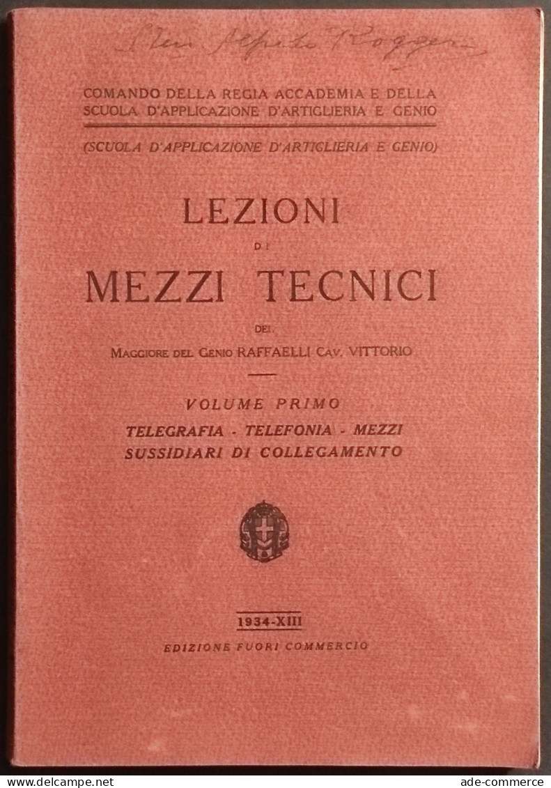 Lezioni Di Mezzi Tecnici Del Genio - V. Raffaelli - 1934 - Vol. I - Matematica E Fisica