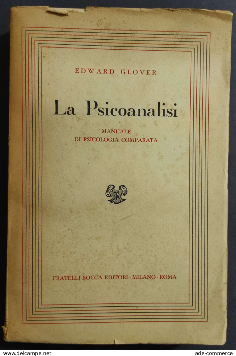 La Psicoanalisi - E. Glover - Ed. Fratelli Bocca - 1953 - Médecine, Psychologie