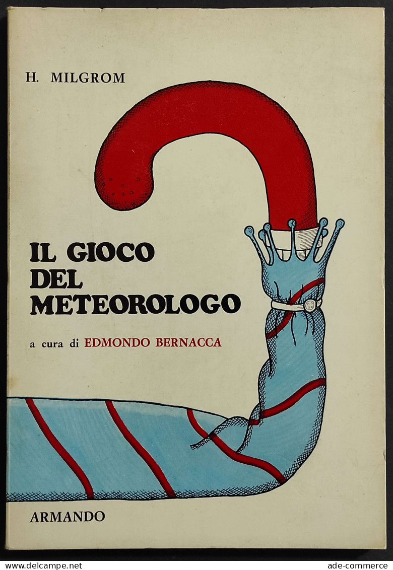 Il Gioco Del Meteorologo - H. Milgrom - Ed. Armando - 1974 - Mathematics & Physics