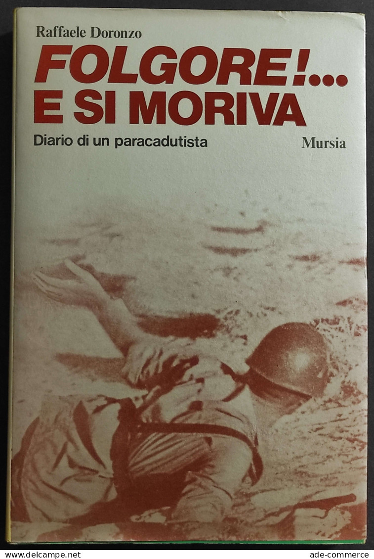 Folgore!... E Si Moriva - Diario Di Un Paracadutista - Ed. Mursia - 1978 - Oorlog 1939-45