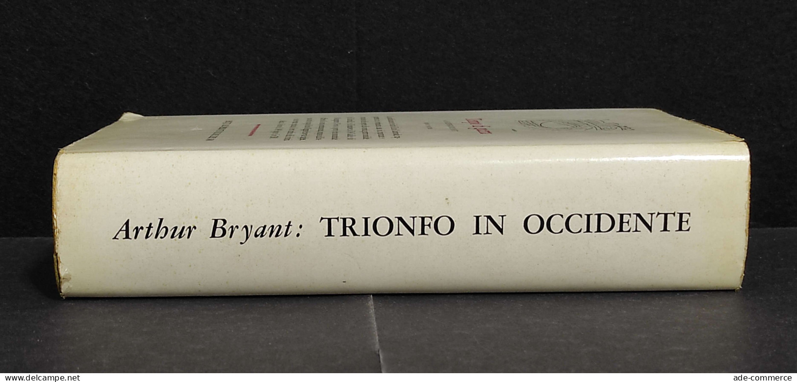 Trionfo In Occidente 1943-1946 - A. Bryant - Ed. Longanesi - 1962 - Weltkrieg 1939-45