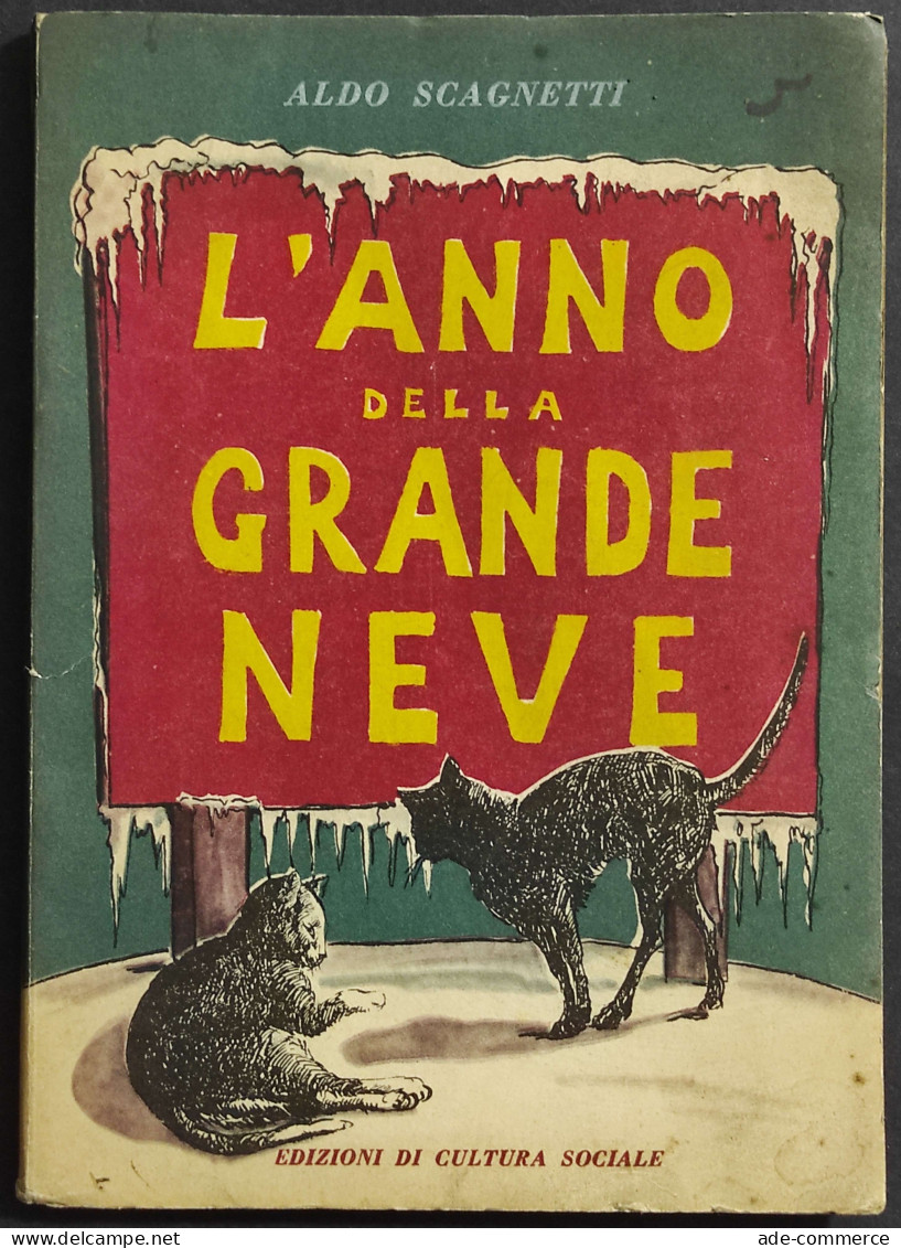 L'Anno Della Grande Neve - A. Scagnetti, Purificato - Ed. Cultura Sociale - 1952 - Niños