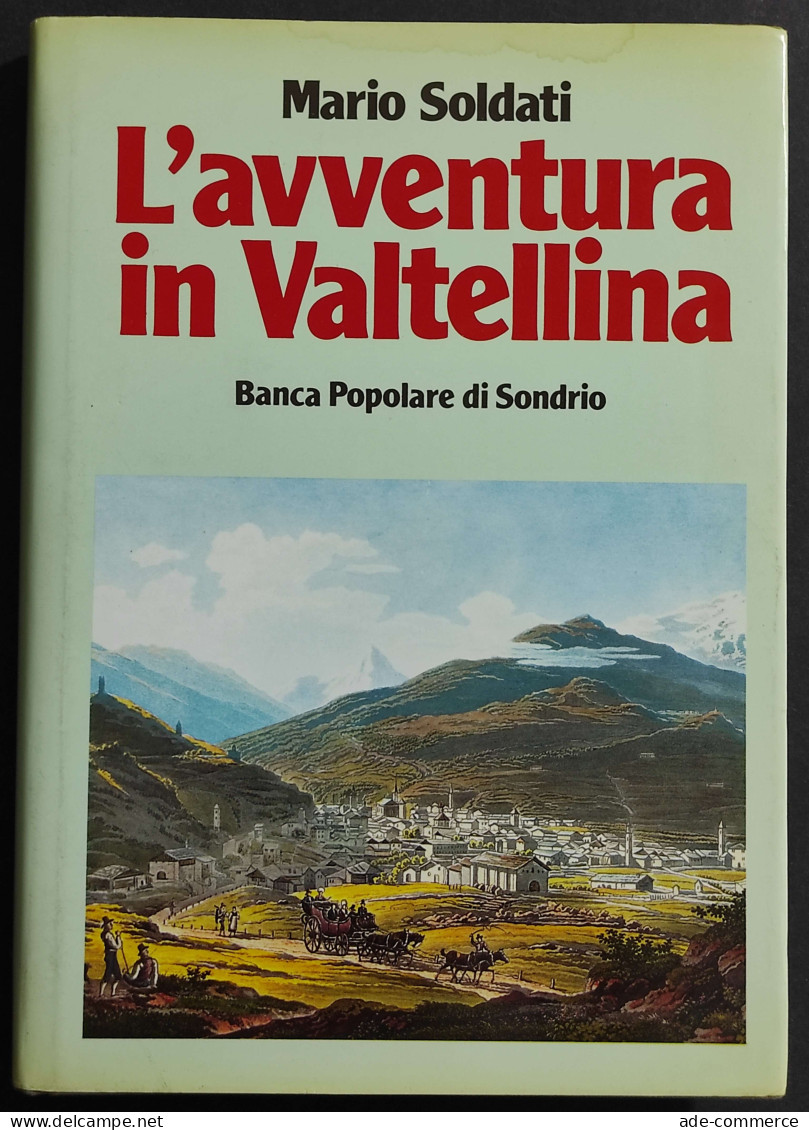 L'avventura In Valtellina - M. Soldati - Ed. Laterza - 1985 - Tourisme, Voyages
