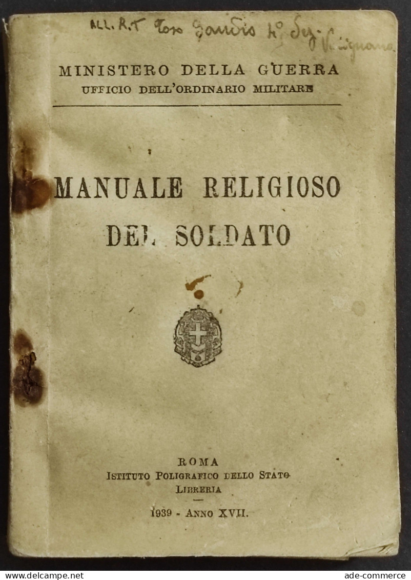 Manuale Religioso Del Soldato - Ist. Poligrafico Stato - 1939 - Religión