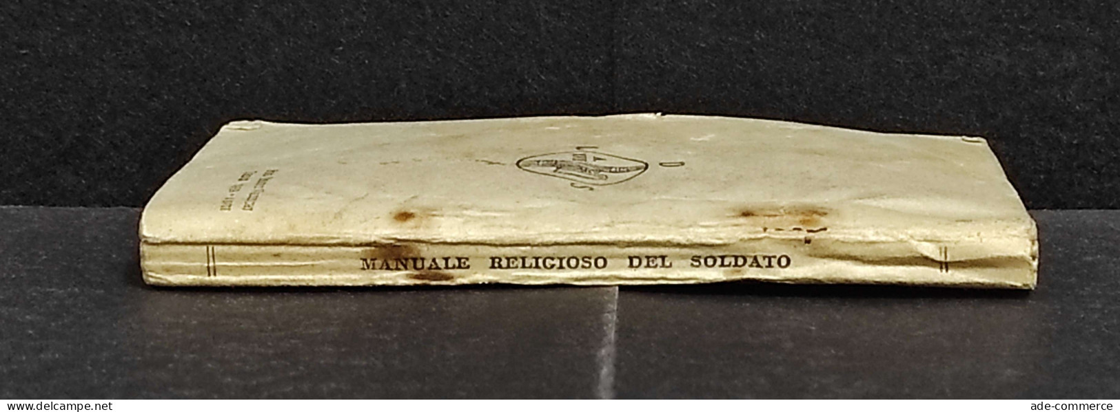 Manuale Religioso Del Soldato - Ist. Poligrafico Stato - 1939 - Religión