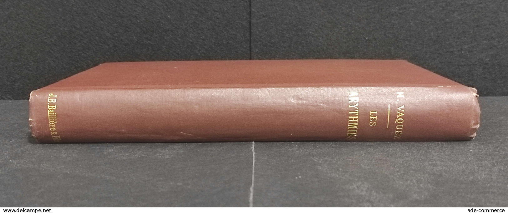 Les Arythmies - H. Vaquez - Ed. Bailliere - 1911 - Geneeskunde, Psychologie