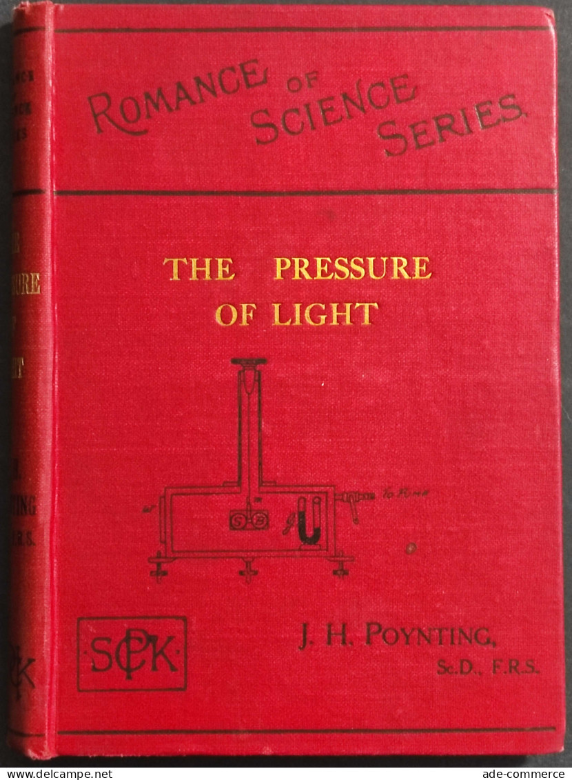 The Pressure Of Light - J.H. Poynting - Ed. Knowledge - 1910 - Matematica E Fisica