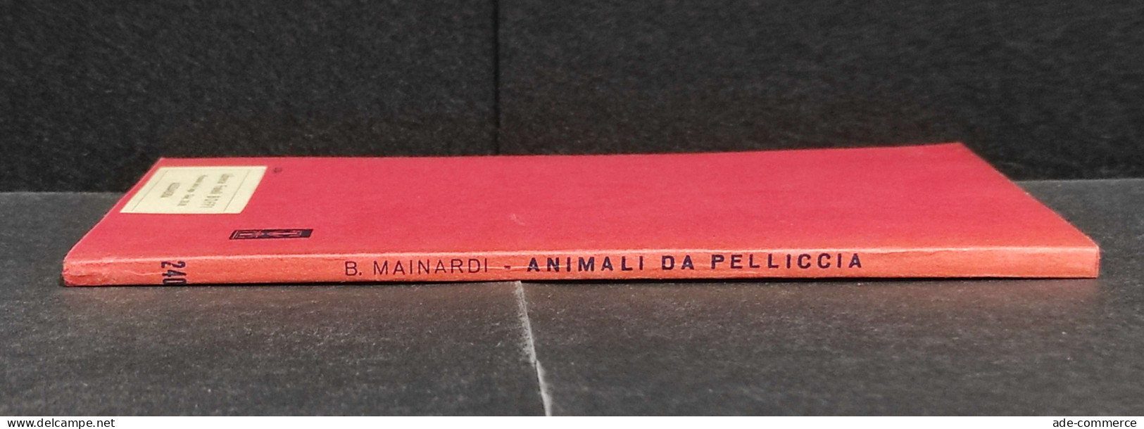 Animali Da Pelliccia - B. Mainardi - Ed. Vallardi - 1952 - Pets