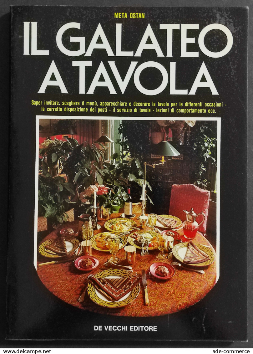 Il Galateo A Tavola - M. Ostan - Ed. De Vecchi - 1993 - House & Kitchen