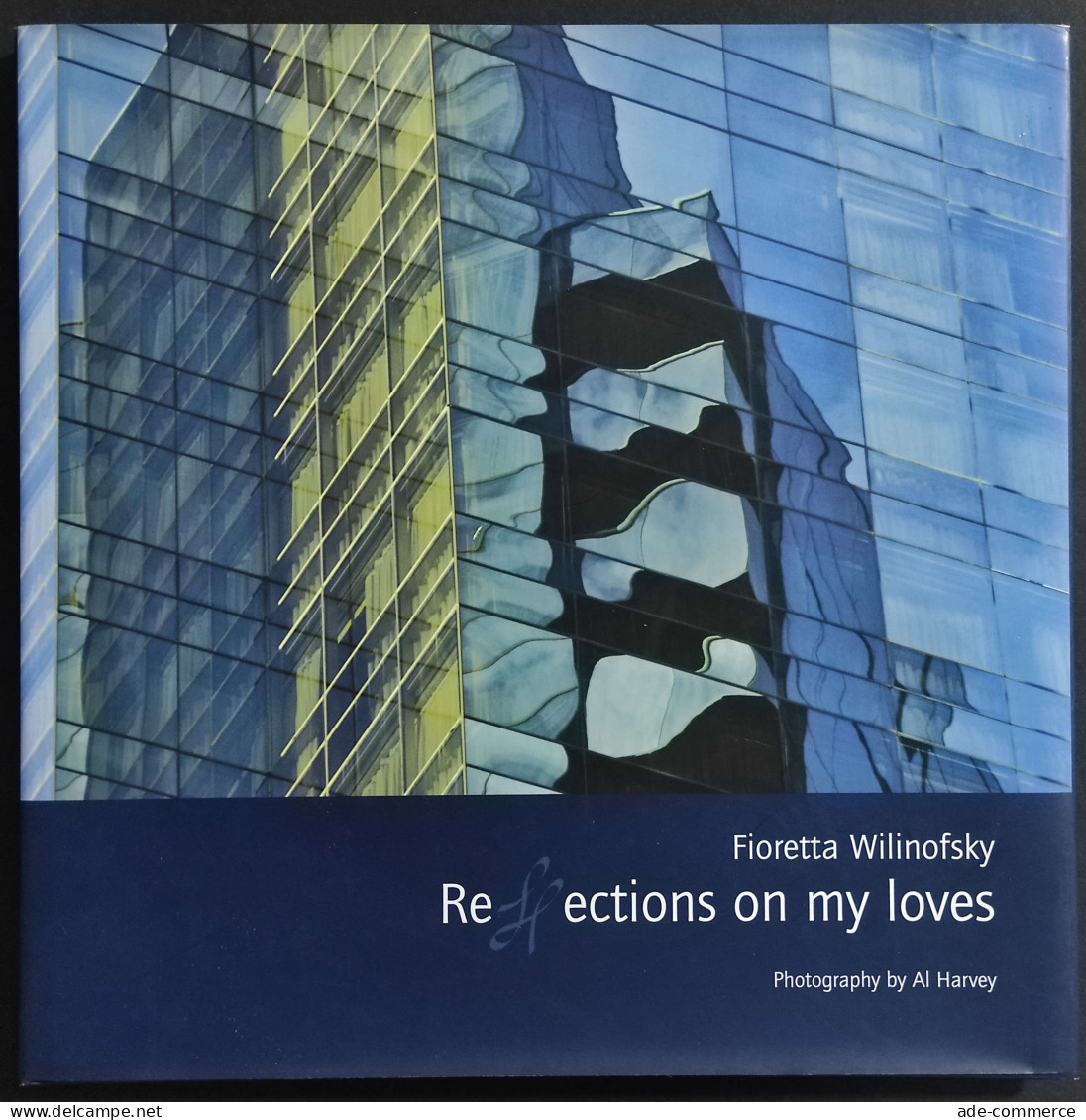 Reflections On My Loves - F. Wilinofsky - Ed. Weber & Weber - 2010 - Photo