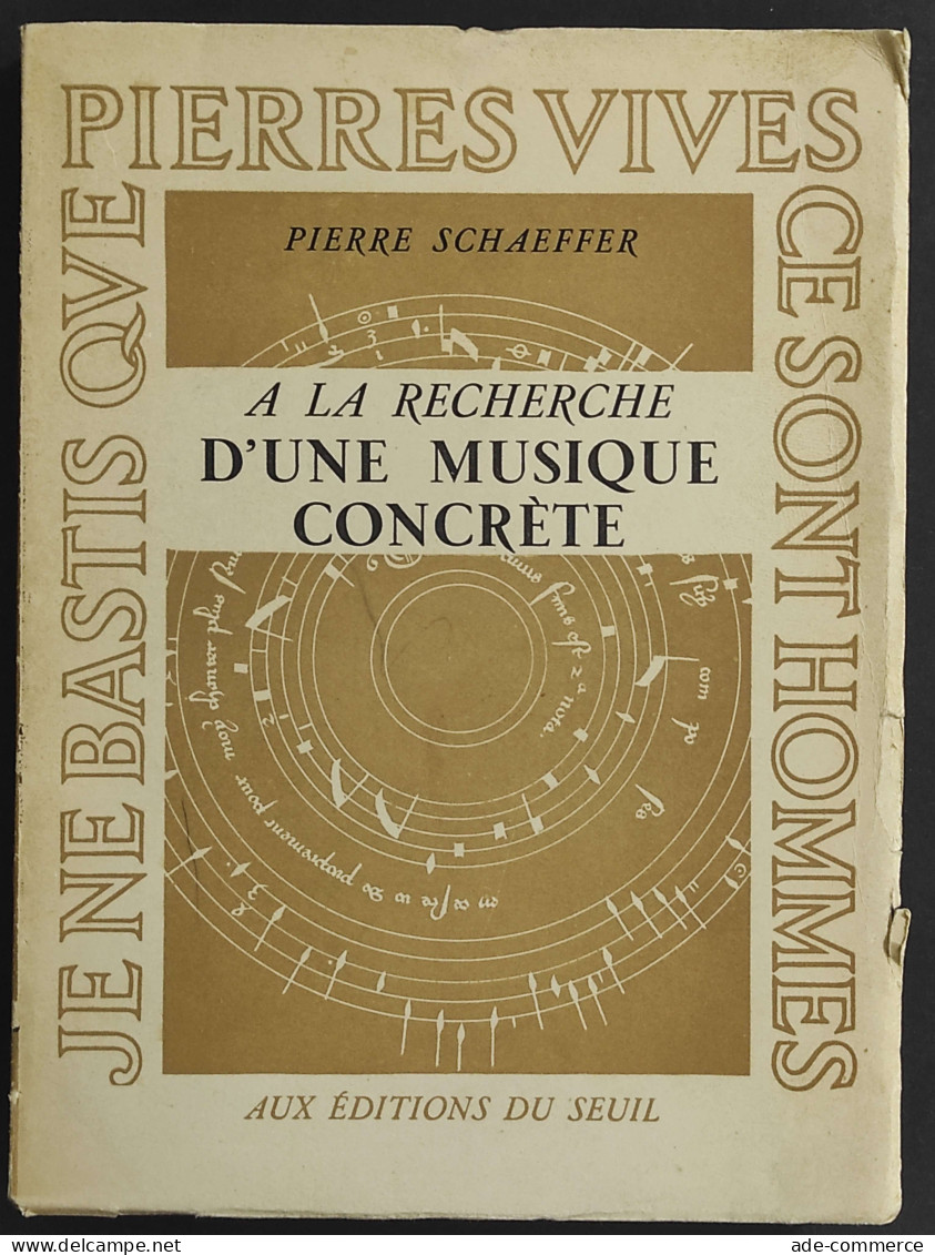 A La Recherche D'Une Musique Concrete - P. Schaeffer - Ed. Du Seuil - 1952 - Cinéma Et Musique