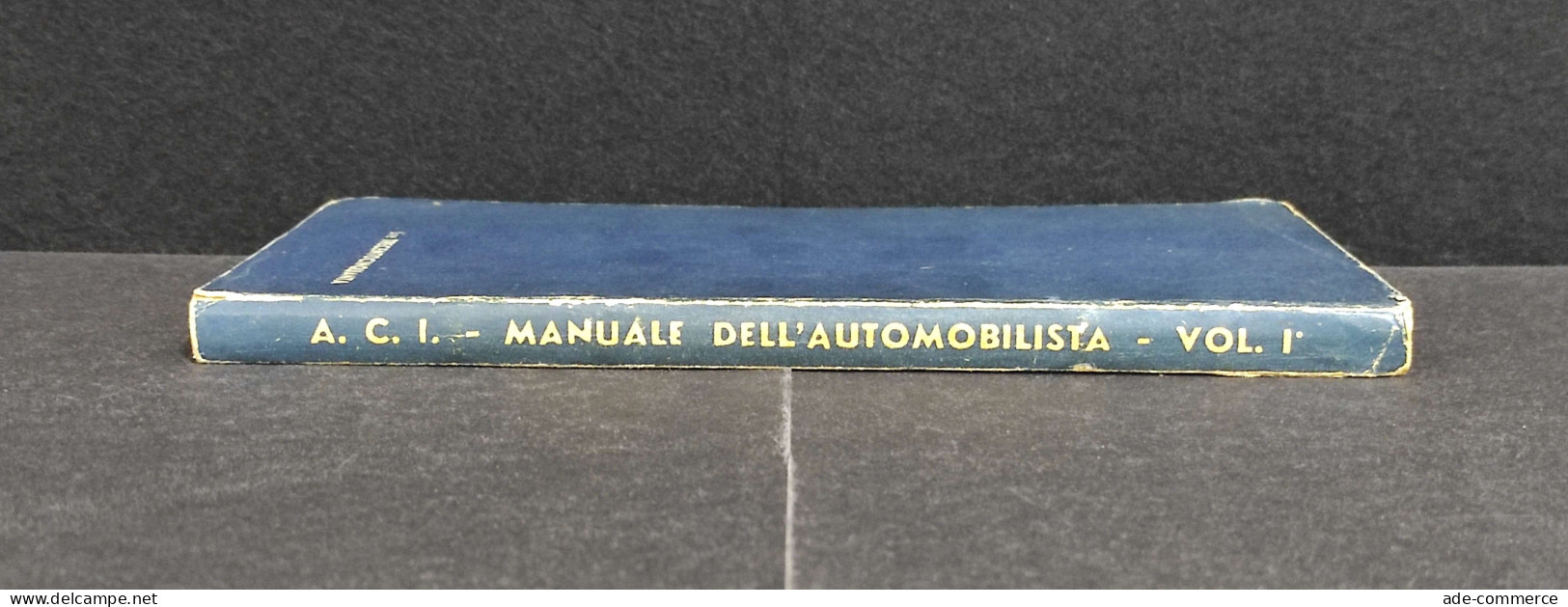 Manuale Dell'Automobilista - Il Motore A Scoppio - ACI - Vol. 1 1952 - Motores