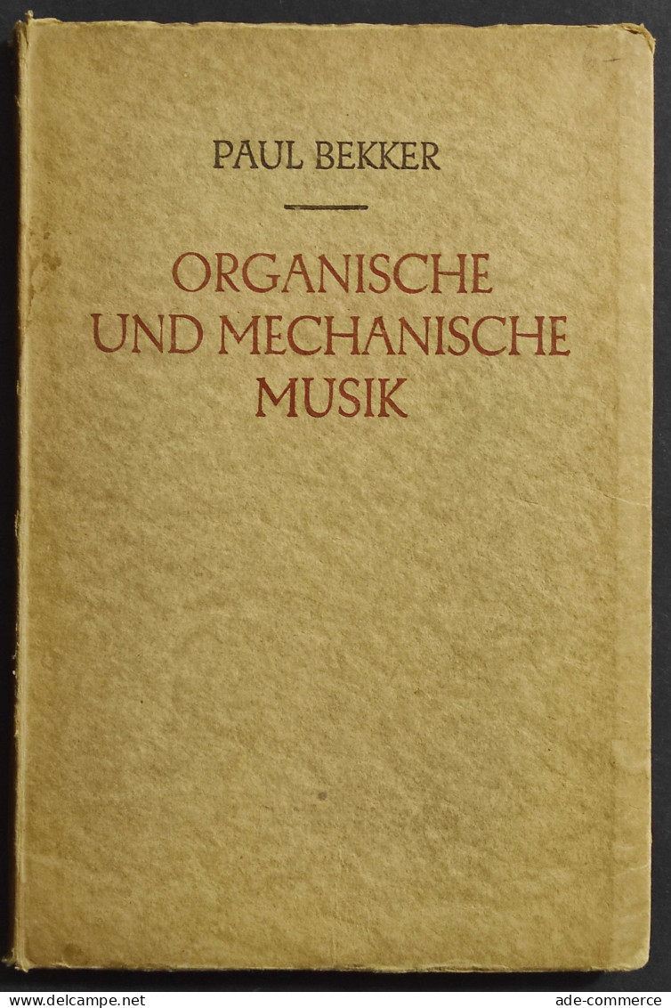 Organische Und Mechanische Musik - P. Bekker - Ed. Stuttgart - 1928 - Cinema & Music