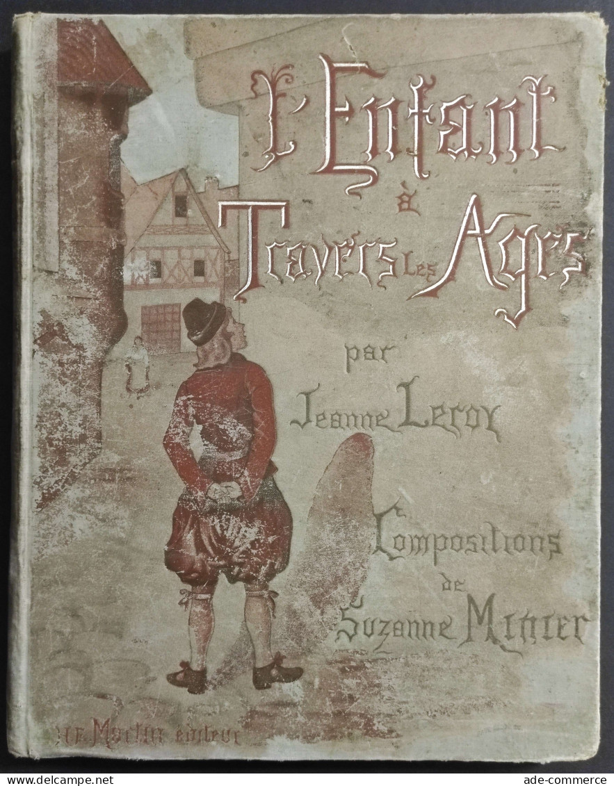 L'Enfant A Travers Les Ages - J. Leroy - Ill S. Minier - Ed. H.E. Martin - Bambini