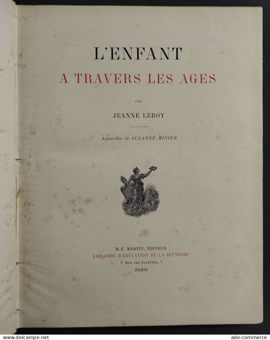 L'Enfant A Travers Les Ages - J. Leroy - Ill S. Minier - Ed. H.E. Martin - Enfants