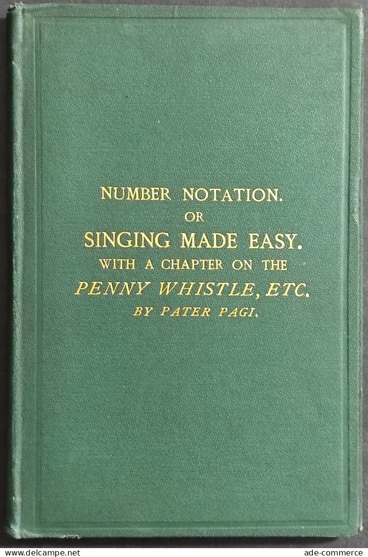 Number-Notationor Singing Made Easy - P. Pegi - Ed. Sonnenschein - 1884 - Libri Antichi