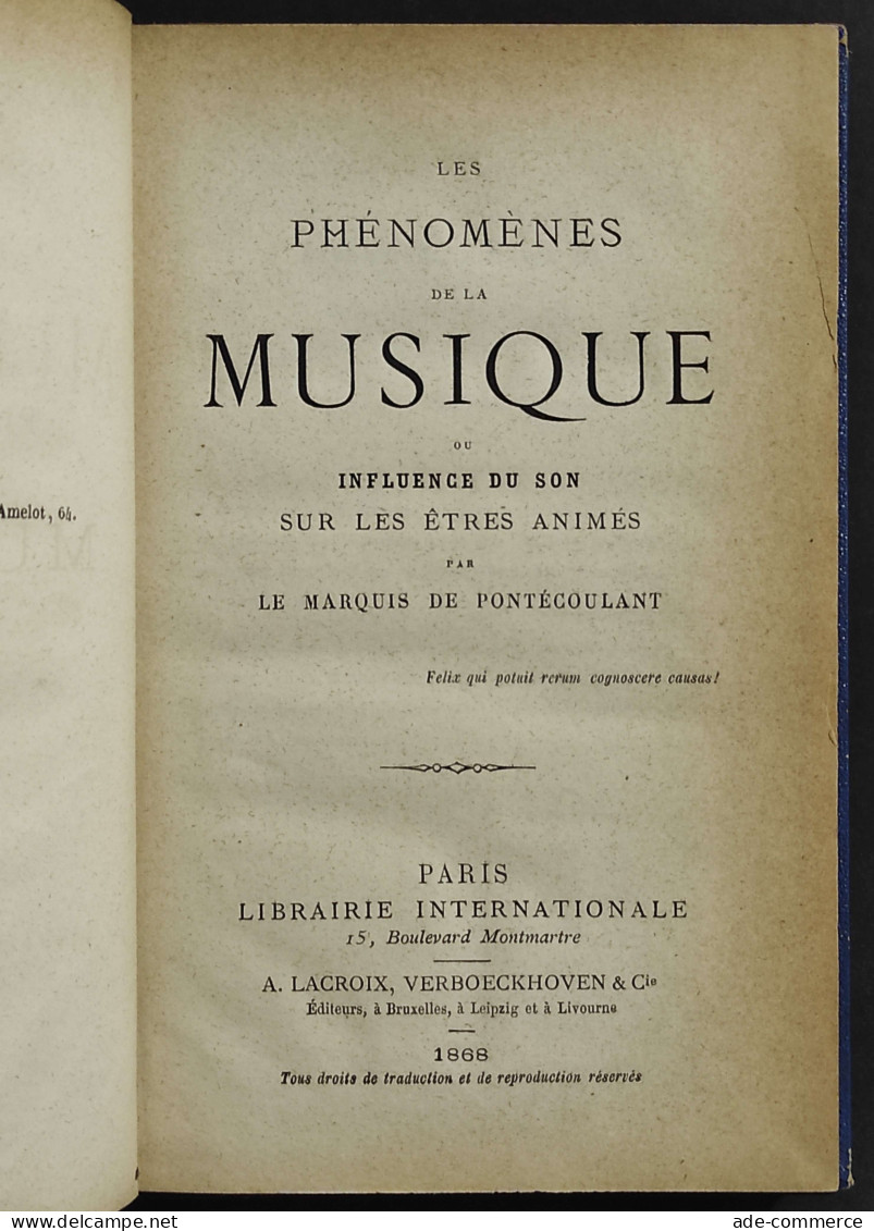 Les Phenomenes De La Musique - Marquis Pontecoulant - Ed. Lacroix - 1868 - Libri Antichi