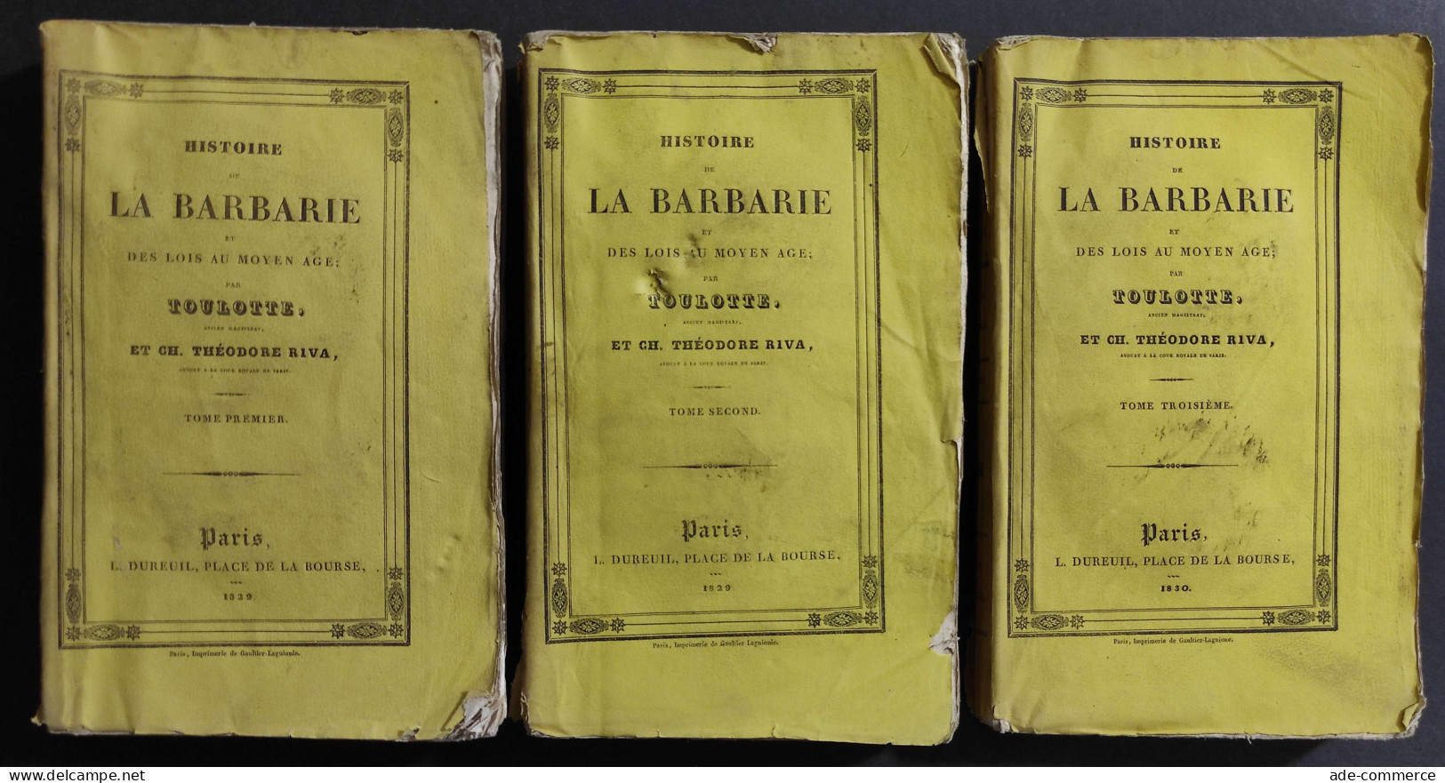 Historie Barbarie  Des Louis Au Money Age - Toulotte - Ed. Dureuil - 1829 - 3 Vol. - Libri Antichi