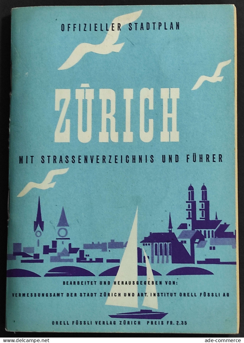 Zurich Mit Strassenverzeichnis Und Fuhrer - Ed. Orell Fussli - 1955/56 - Tourisme, Voyages