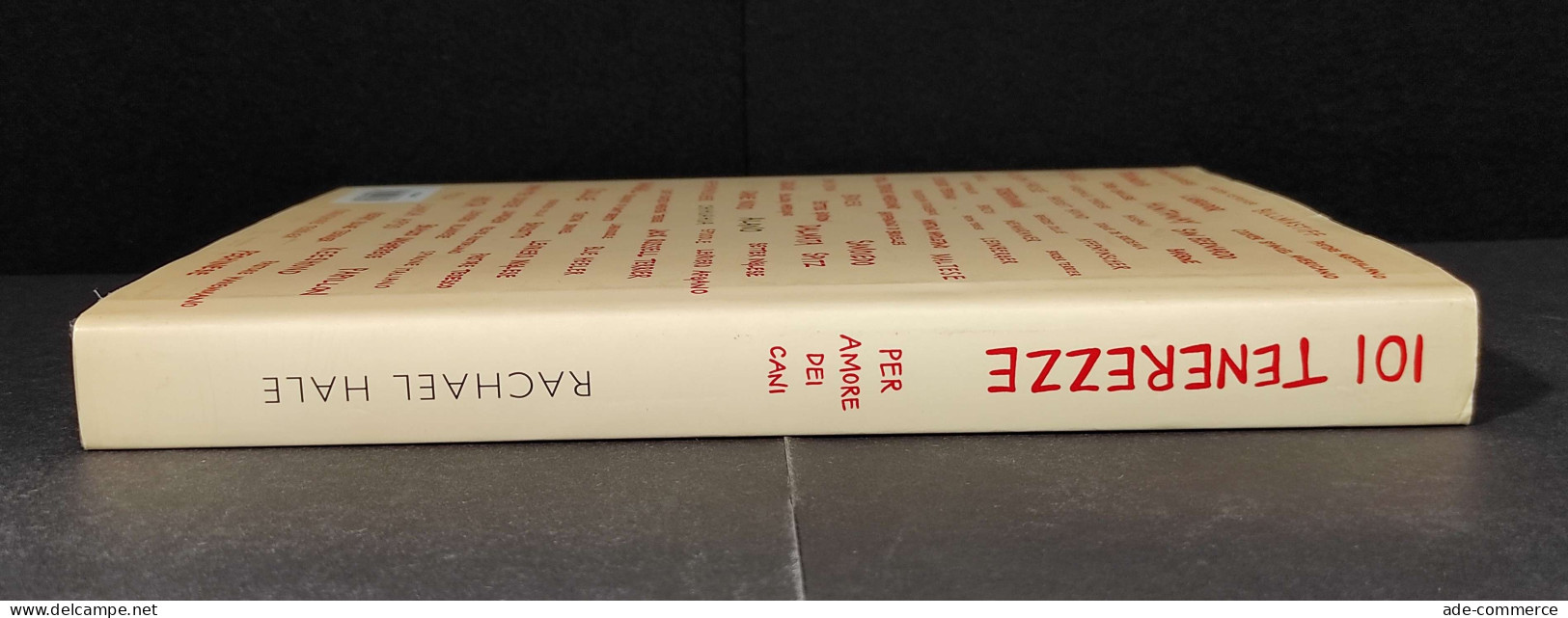 101 Tenerezze Per Amore Dei Cani - R. Hale - Ed. Contrasto - 2003 - Fotografía