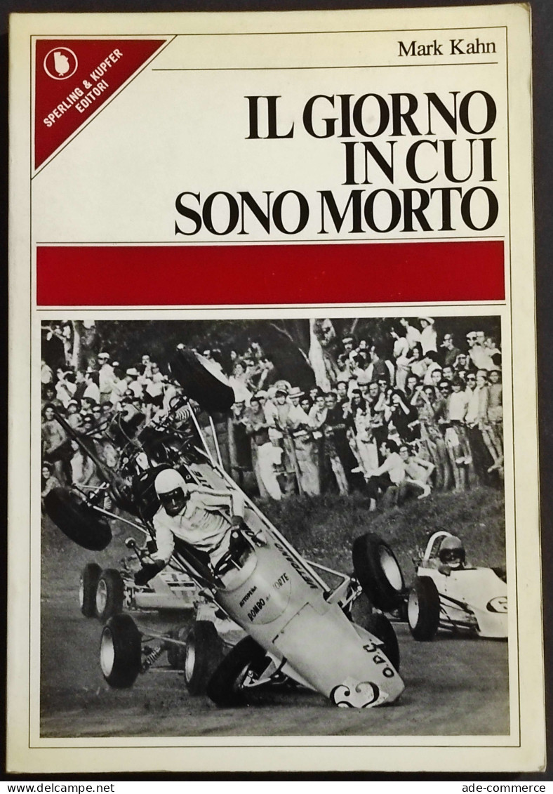 Il Giorno In Cui Sono Morto - M. Kahn - Ed. Sperling & Kupfer - 1976 - Sport