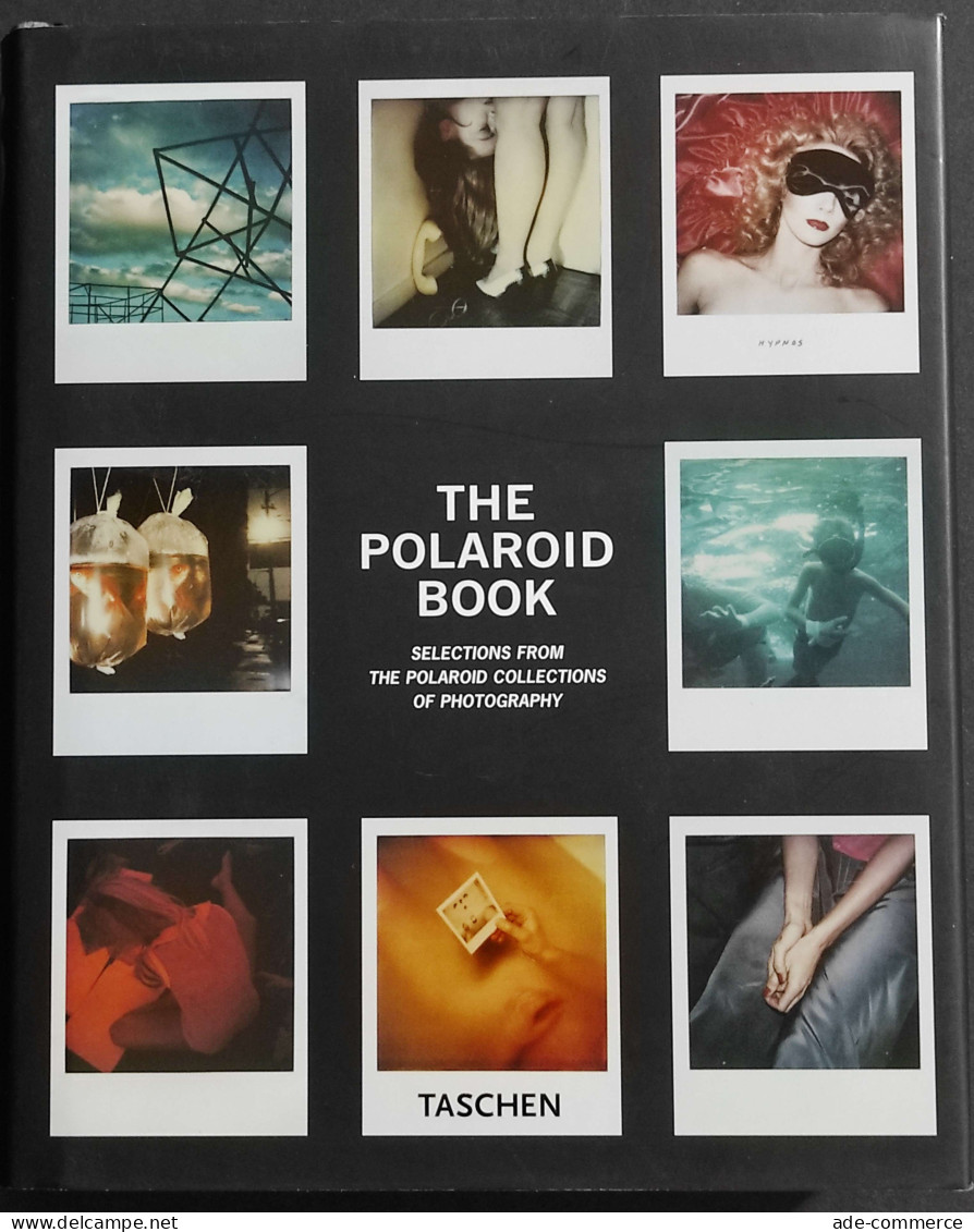 The Polaroid Book - Ed. Taschen - 2005 - Fotografia