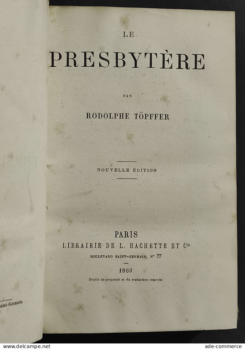 Le Presbytere - R. Topffer - Ed. Hachette - 1869 - Libri Antichi