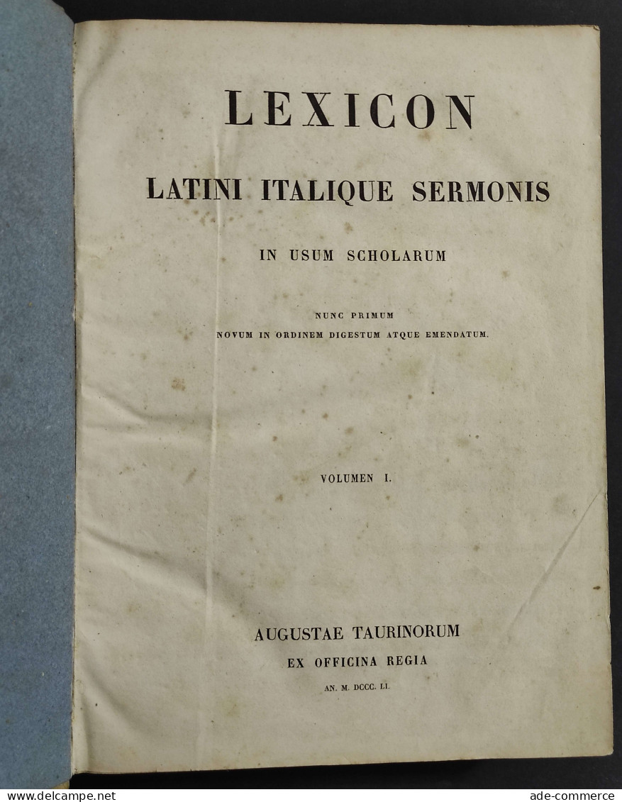 Lexicon Latini Italique Sermonis - Vocabolario Italiano-Latino - 1851/53 - 2 Vol. - Libri Antichi